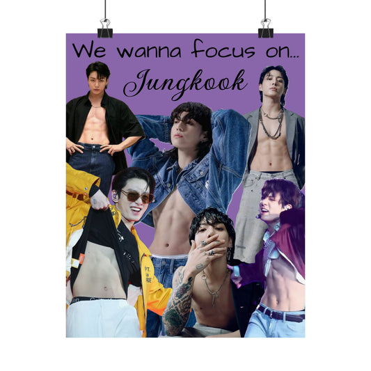 We wanna Focus on.. JK! Inspired Matte Vertical Posters